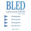 BLED CP/CE - CAHIER D'ACTIVITES - ED.1998