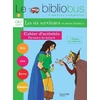 LE BIBLIOBUS N  6 CE2 - LES SIX SERVITEURS - CAHIER D'ACTIVITES - ED.2004 - PARCOURS DE LECTURE DE 4