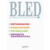 BLED 6E - CAHIER D'ACTIVITES - EDITION 2009