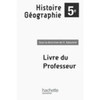 HISTOIRE GEOGRAPHIE 5E - LIVRE DU PROFESSEUR ENRICHI - NOUVELLE EDITION 2010