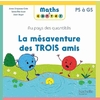 MATHS A CONTER - LA MESAVENTURE DES 3 AMIS - ALBUM 3 - ED. 2023