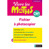 VIVRE LES MATHS - FICHIER A PHOTOCOPIER CM1 - 2017
