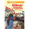 ALIENOR D'AQUITAINE, LA CONQUERANTE - VOL11