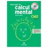 TOUT POUR LE CALCUL MENTAL CM2 - GUIDE PEDAGOGIQUE AVEC CD-ROM