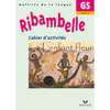 RIBAMBELLE GS - CAHIER D'ACTIVITES L'ENFANT FLEUR
