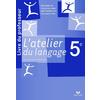 L'ATELIER DU LANGAGE FRANCAIS 5E ED. 2010 - LIVRE DU PROFESSEUR