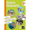 HISTOIRE-GEOGRAPHIE 6E, LIRE, COMPRENDRE, ECRIRE ED. 2013 - CAHIER DE L'ELEVE