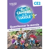 LES CAHIERS DE LA LUCIOLE CE2 - ED. 2023 - QUESTIONNER LE MONDE