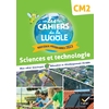 LES CAHIERS DE LA LUCIOLE CM2 - ED. 2024 - SCIENCES ET TECHNOLOGIE - CAHIER ELEVE