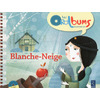 BLANCHE-NEIGE + CD AUDIO - LES ORALBUMS MATERNELLE