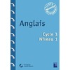 ANGLAIS CYCLE 3 NIVEAU 1 + TELECHARGEMENT