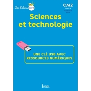 LES CAHIERS ISTRA CM2 SCIENCES ET TECHNOLOGIE - CLE USB - ED. 2017
