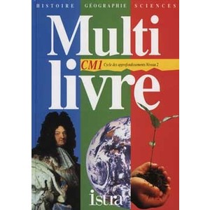 MULTILIVRE HISTOIRE-GEOGRAPHIE-SCIENCES CM1 - LIVRE DE L'ELEVE - EDITION 1996
