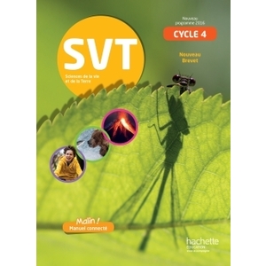 SVT CYCLE 4 / 5E, 4E, 3E - LIVRE ELEVE - ED. 2017 - SCIENCES DE LA VIE ET DE LA TERRE