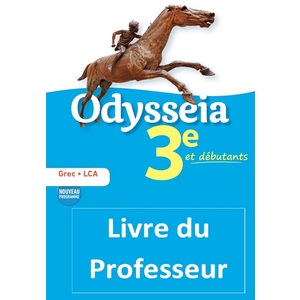 ODYSSEIA GREC 3E - LIVRE DU PROFESSEUR - ED. 2018