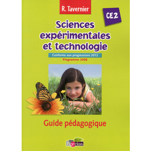 TAVERNIER SCIENCES EXPERIMENTALES ET TECHNOLOGIE CE2 2013 GUIDE PEDAGOGIQUE