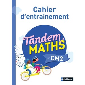 TANDEM MATHS CM2 - CAHIER D'ENTRAINEMENT