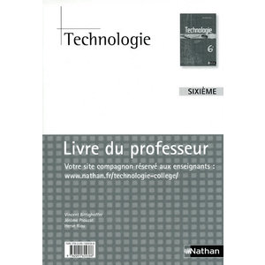 TECHNOLOGIE - 6E LIVRE DU PROFESSEUR