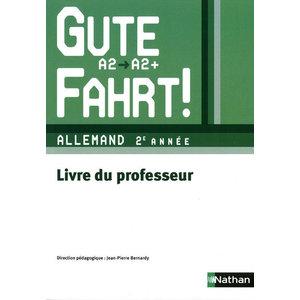 GUTE FAHRT ! 2E ANNEE 2010 - LIVRE DU PROFESSEUR