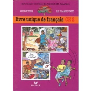 LE FLAMBOYANT, LIVRE DE L'ELEVE (BROCHE 2 COULEURS), LIVRE UNIQUE DE FRANCAIS, CE2, COMORES
