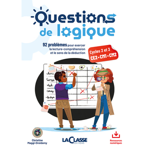 QUESTIONS DE LOGIQUE CYCLE 2 ET 3 (LIVRE + RESSOURCES NUMERIQUES)