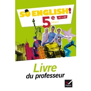 SO ENGLISH! - ANGLAIS 5E ED. 2017 - LIVRE DU PROFESSEUR