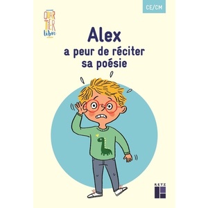 PACK DE 5 EXEMPLAIRES - QUARTIER LIBRE : ALEX A PEUR DE RECITER SA POESIE - CE-CM