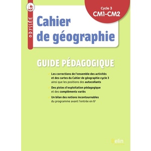 ODYSSEE CYCLE 3 - CAHIER DE GEOGRAPHIE 2023 - GUIDE PEDAGOGIQUE
