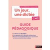 UN JOUR, UNE DICTEE CM2 - CAHIER CORRIGE + GUIDE PCF