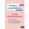 UN JOUR, UN PROBLEME CM2 - GUIDE PEDAGOGIQUE + CAHIER ELEVE PCF