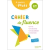 CAHIER DE FLUENCE CM - A PORTEE DE MOTS - CAHIER ELEVE - ED. 2022