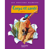 LES DOSSIERS HACHETTE SCIENCES CYCLE 3 - CORPS ET SANTE - LIVRE DE L'ELEVE - ED.2010