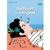 READING TIME GULLIVER IN LILLIPUT CE2 - LIVRE ELEVE - EDITION 2013