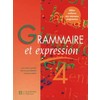 GRAMMAIRE ET EXPRESSION 4E - LIVRE DE L'ELEVE - EDITION 1998