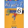 WIE GEHT'S? 6E LV1 - ALLEMAND - LIVRE DE L'ELEVE - EDITION 2000