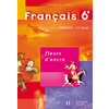 FLEURS D'ENCRE 6E - FRANCAIS - LIVRE DE L'ELEVE - EDITION 2005
