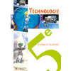 TECHNOLOGIE 5E - CAHIER D'ACTIVITES - EDITION 2006