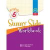 SUNNY SIDE 6E LV1 - ANGLAIS - WORKBOOK - EDITION 2006