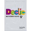 DECLIC MATHS 5E - LIVRE ELEVE EDITION 2010