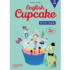 ANGLAIS CM - COLLECTION ENGLISH CUPCAKE - LIVRE ELEVE - ED. 2018