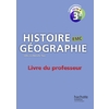 HISTOIRE-GEOGRAPHIE-EMC CYCLE 4 / 3E - LIVRE DU PROFESSEUR - ED. 2016