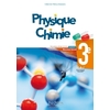 PHYSIQUE-CHIMIE CYCLE 4 / 3E - LIVRE ELEVE - ED. 2017