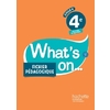 WHAT'S ON... ANGLAIS CYCLE 4 / 4E - FICHIER PEDAGOGIQUE - ED. 2017 - LIVRE DU PROFESSEUR