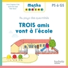 MATHS A CONTER - TROIS AMIS VONT A L'ECOLE - ALBUM 2 - ED. 2023