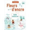 FLEURS D'ENCRE FRANCAIS CM1 - GUIDE RESSOURCES - EDITION 2020