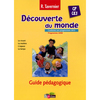 TAVERNIER DECOUVERTE DU MONDE CP CE1 2013 GUIDE PEDAGOGIQUE