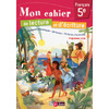 MON CAHIER DE LECTURE ET D'ECRITURE FRANCAIS 5E 2017 CAHIER D'EXERCICES