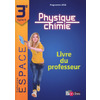 E.S.P.A.C.E. COLLEGE PHYSIQUE-CHIMIE 3E 2017 LIVRE DU PROFESSEUR