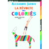 SANS ADULTES, I : LA REVOLTE DES COLORIES