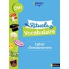 RITUELS DE VOCABULAIRE CM1 - CAHIER D'ENTRAINEMENT